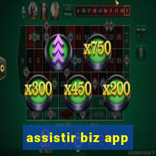 assistir biz app